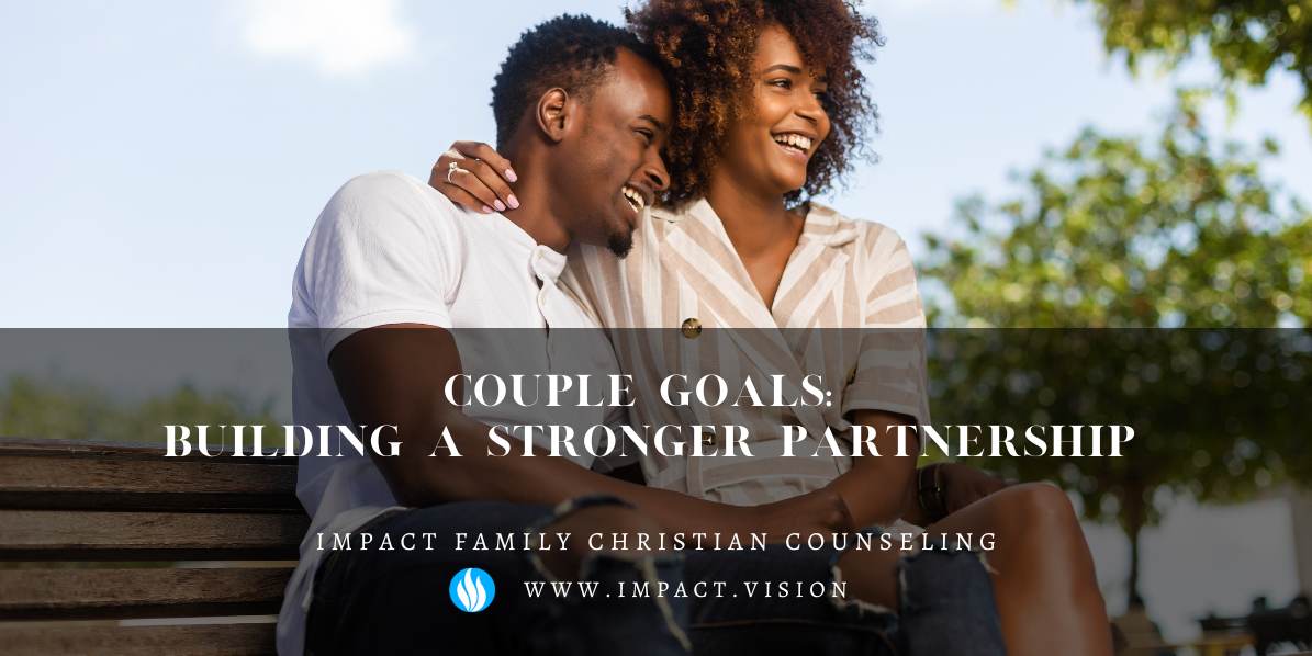 Couple Goals: Building A Stronger Partnership